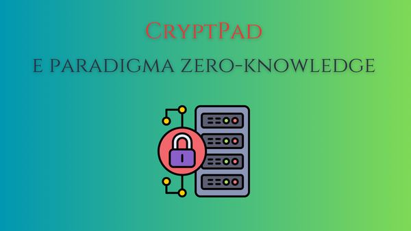 CryptPad e paradigma zero-knowledge